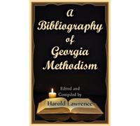 Harold Lawrence A Bibliography of Georgia Methodism (Tascabile)