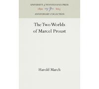 Harold March The Two Worlds of Marcel Proust (Copertina rigida)