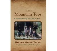 Harold Mason Young To the Mountain Tops (Copertina rigida)