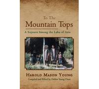 Harold Mason Young To the Mountain Tops (Tascabile)