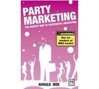 Harold Moe Lennart Grahn Party Marketing (Tascabile)