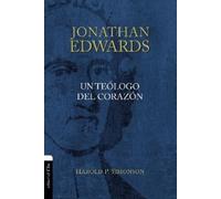 Harold P Simonson Las Jonathan Edwards, un telogo del corazn (Tascabile)