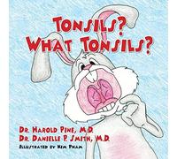 Harold Pine Danielle P Smith Tonsils? What Tonsils? (Tascabile)