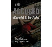 Harold R Daniels The Accused (Copertina rigida)