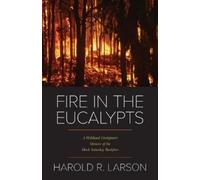 Harold R Larson Fire in the Eucalypts (Tascabile)