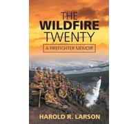 Harold R Larson The Wildfire Twenty (Tascabile)