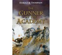 Harold R Thompson The Gunner at The Academy (Tascabile)