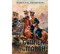 Harold R Thompson The Gunner on The March (Tascabile)