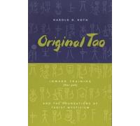 Harold Roth Original Tao (Tascabile) Translations from the Asian Classics