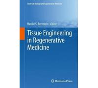 Harold S. Bernstein Tissue Engineering in Regenerative Medicine (Tascabile)