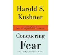 Harold S. Kushner Conquering Fear (Tascabile)