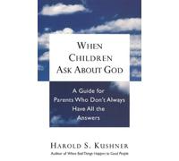 Harold S. Kushner When Children Ask About God (Tascabile)