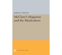 Harold S. Wilson McClure's Magazine and the Muckrakers (Tascabile)