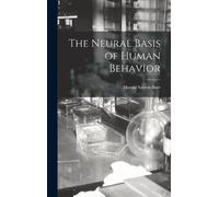 Harold Saxton 1889- Burr The Neural Basis of Human Behavior (Copertina rigida)