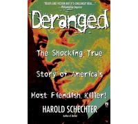 Harold Schechter Deranged (Tascabile)