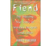 Harold Schechter Fiend (Tascabile)