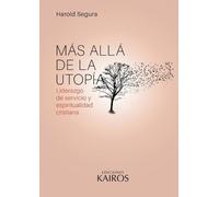 Harold Segura Más allá de la utopía (Tascabile)