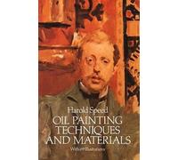Harold Speed Oil Painting Techniques and Materials (Tascabile)