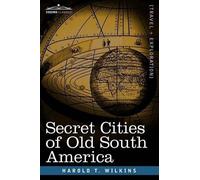 Harold T Wilkins Secret Cities of Old South America (Tascabile)