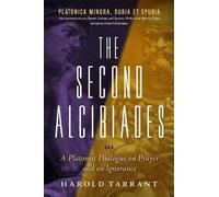 Harold Tarrant The Second Alcibiades: a Platonist Dialogue on Prayer (Tascabile)