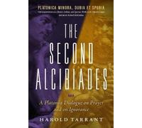 Harold Tarrant The Second Alcibiades: a Platonist Dialogue on Prayer (Tascabile)