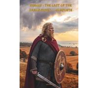 Harold : the Last of the Saxon Kings - Complete