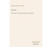 Harold: The Last of the Saxon Kings, Complete