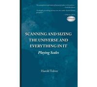 Harold Toliver Scanning and Sizing the Universe and Everything in It (Tascabile)