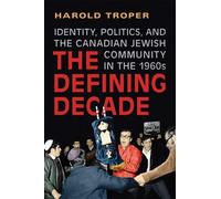 Harold Troper The Defining Decade (Copertina rigida)