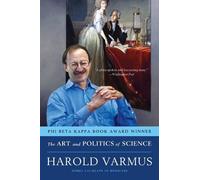 Harold Varmus The Art and Politics of Science (Tascabile)