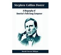 Harold Vincent Milligan Stephen Collins Foster (Tascabile)