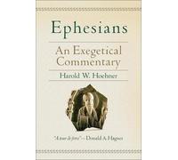 Harold W. Hoehner Ephesians - An Exegetical Commentary (Copertina rigida)