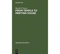 Harold W. Turner From Temple to Meeting House (Copertina rigida)