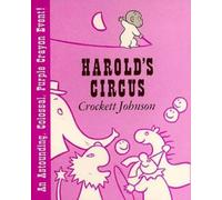 Harold's Circus: A Magical Purple Crayon Adventure About Imagination for Kids (Ages 4-8)