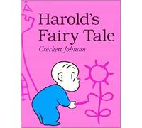 Harold's Fairy Tale: Further Adventures With the Purple Crayon