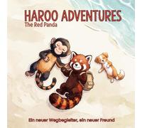 HAROO The Red Panda ADVENTURES: Ein neuer Wegbegleiter, ein neuer Freund