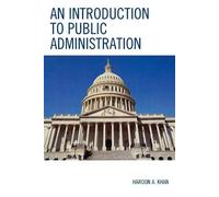 Haroon A. Khan An Introduction to Public Administration (Tascabile)