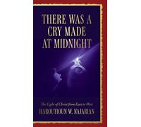 Haroutioun W Najarian There was a Cry made at Midnight (Copertina rigida)