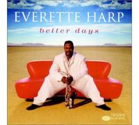 Harp, Everette - Better Days