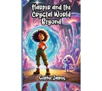Harper and the Crystal World Beyond