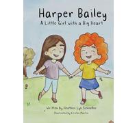Harper Bailey A Little Girl with a Big Heart