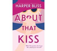 Harper Bliss About That Kiss (Tascabile)