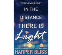 Harper Bliss In the Distance There Is Light (Tascabile)
