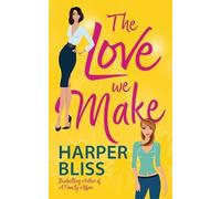 Harper Bliss The Love We Make (Tascabile)