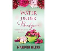 Harper Bliss Water Under Bridges (Tascabile)