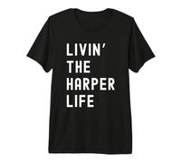 Harper Che Vive la Vita di Harper Nome Divertente Maglietta Premium