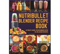 Harper Everly Nutribullet Blender Recipe Book (Tascabile)