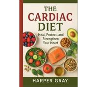 Harper Gray The Cardiac Diet (Tascabile)