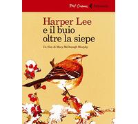 Harper Lee e il buio oltre la siepe. DVD + Opuscolo