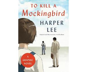 Harper Lee Fred Fordha To Kill a Mockingbird: A Graphic Nove (Copertina rigida)
